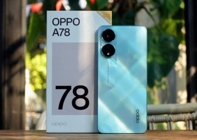 Oppo A78: Menembus Batas Teknologi dengan Elegansi dan Kinerja Luar Bias